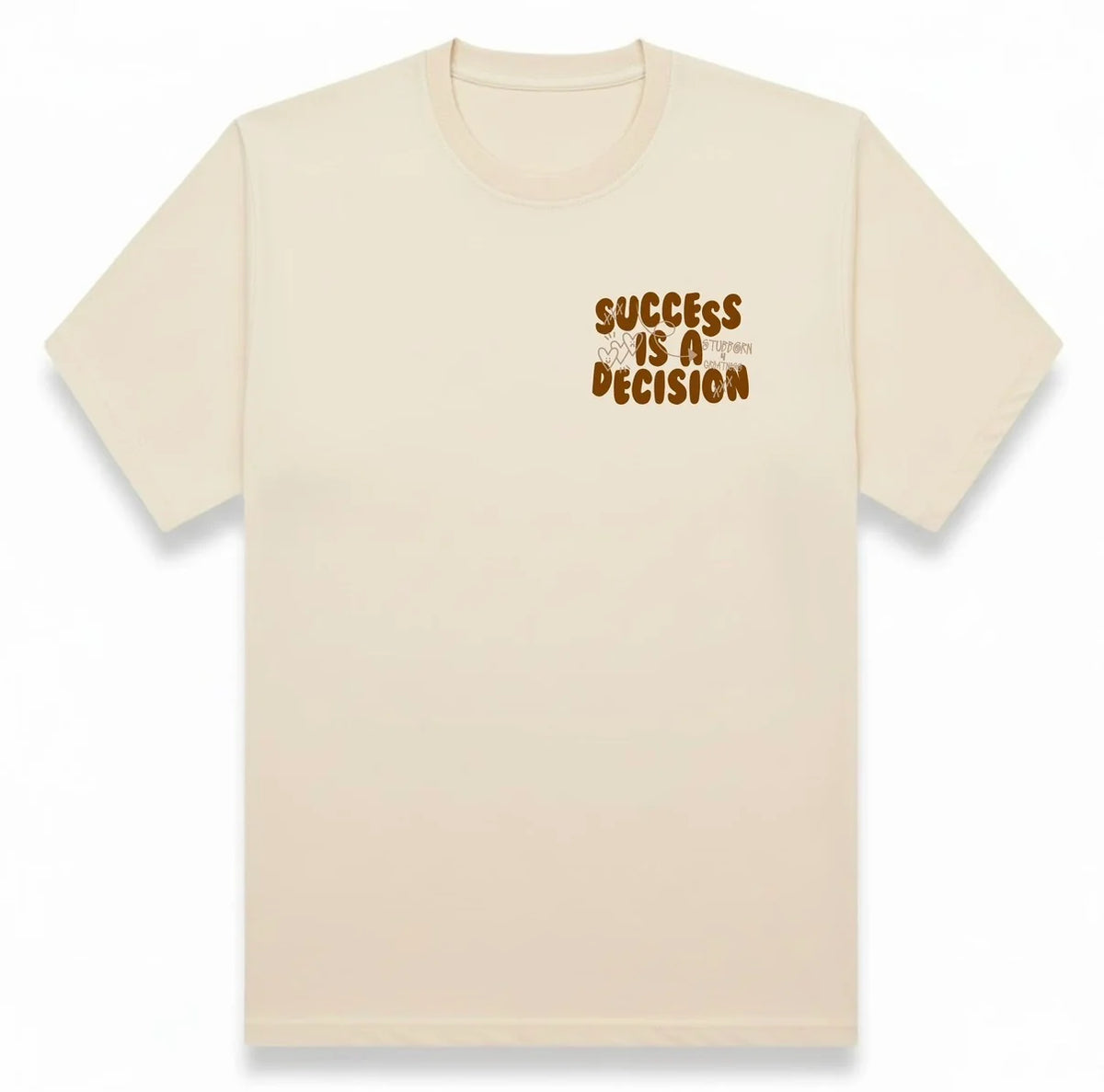 The Legacy Success is a Decision Tee
