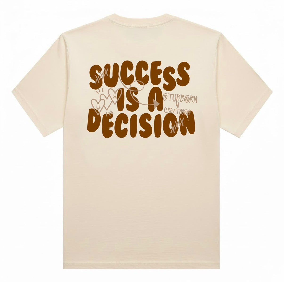 The Legacy Success is a Decision Tee