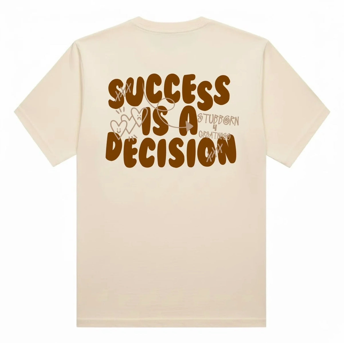 The Legacy Success is a Decision Tee