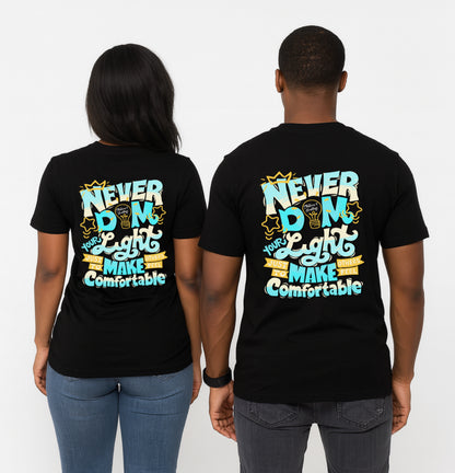 Never Dim Your Light Twisted Tee