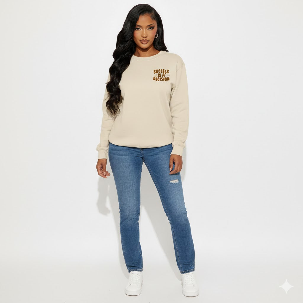 The Legacy Success is a Decision Sweatshirt